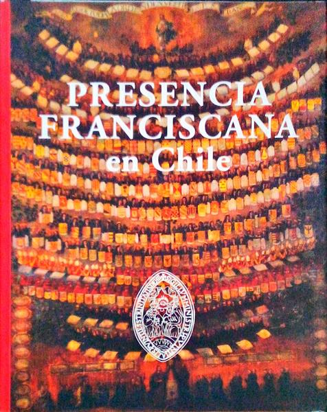PRESENCIA FRANCISCANA EN CHILE. SINOPSIS HISTÃ“RICA (1553-2003)