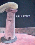 RAÃšL PEREZ. PINTURA E DESENHO.