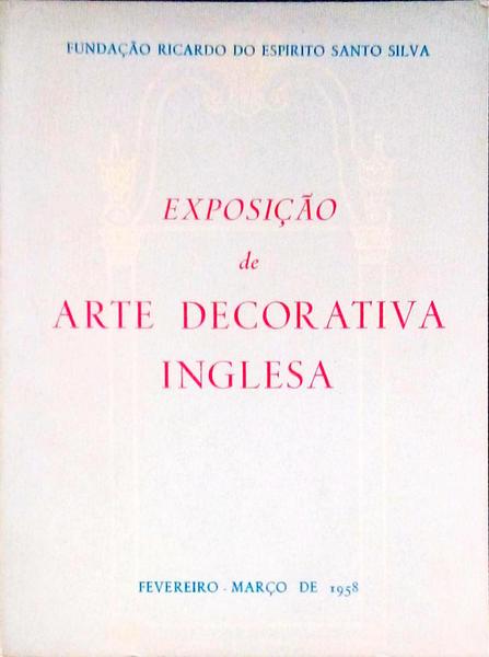 EXPOSIÃ‡Ã‚O DE ARTE DECORATIVA INGLESA (FEVEREIRO- MARÃ‡O 1958).