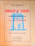 LIVRO COMEMORATIVO DE ROMAGEM DE SAUDADE DOS ANTIGOS ESCOLARES DO LICEU DE CASTELO BRANCO.