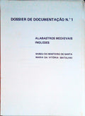 ALABASTROS MEDIEVAIS INGLESES. MUSEU DO MOSTEIRO DE SANTA MARIA DA VITÃ“RIA (BATALHA).