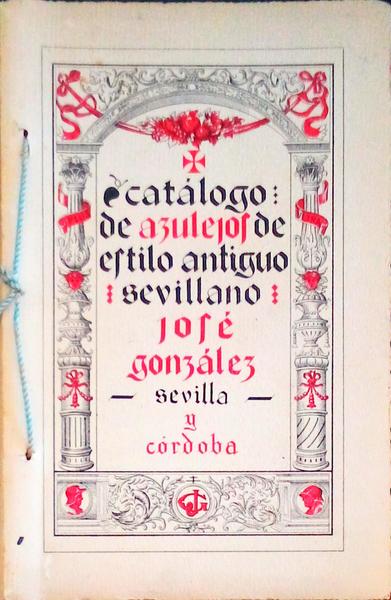 CATÃLOGO DE AZULEJOS DE ESTILO ANTIGUO SEVILLANO.