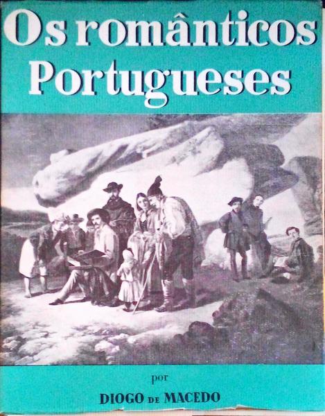 OS ROMÃ‚NTICOS PORTUGUESES.