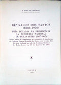 REYNALDO DOS SANTOS (1880-1970). TRÃŠS DÃ‰CADAS NA PRESIDÃŠNCIA DA ACADEMIA NACIONAL DE BELAS-ARTES (1937-1967)