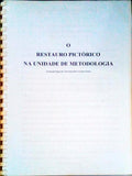 O RESTAURO PICTÃ“RICO NA UNIDADE DE METODOLOGIA.