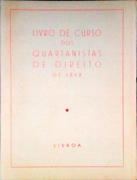 LIVRO DE CURSO DOS QUARTANISTAS DE DIREITO DE 1949.