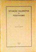 SITUAÃ‡ÃƒO VALORATIVA DO POSITIVISMO.