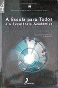 A ESCOLA PARA TODOS E A EXCELÃŠNCIA ACADÃ‰MICA.