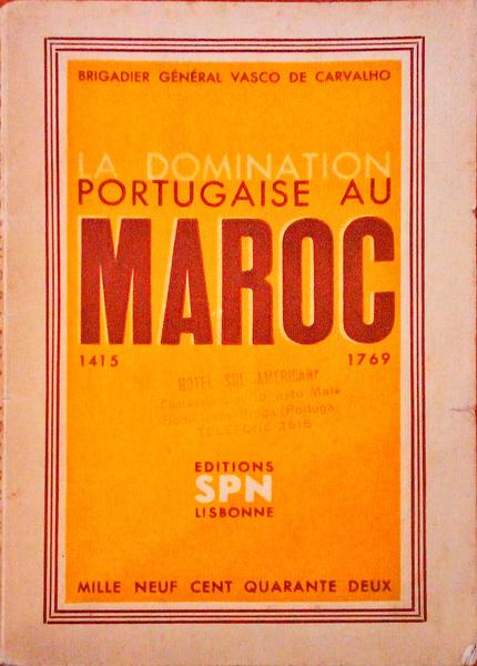 LA DOMINATION PORTUGAISE AU MAROC DU XVÃˆME AU XVIIIÃ‰ME SIÃˆCLE (1415-1769)