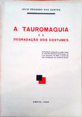 A TAUROMAQUIA E A DEGRADAÃ‡ÃƒO DOS COSTUMES.