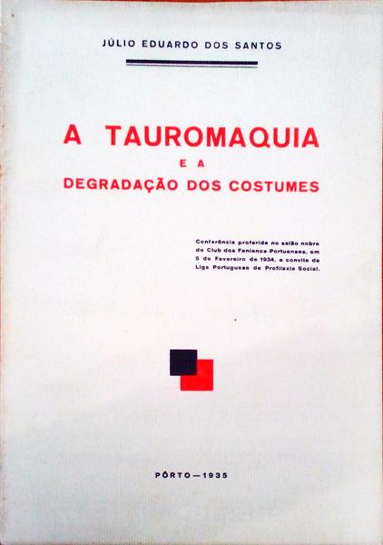 A TAUROMAQUIA E A DEGRADAÃ‡ÃƒO DOS COSTUMES.