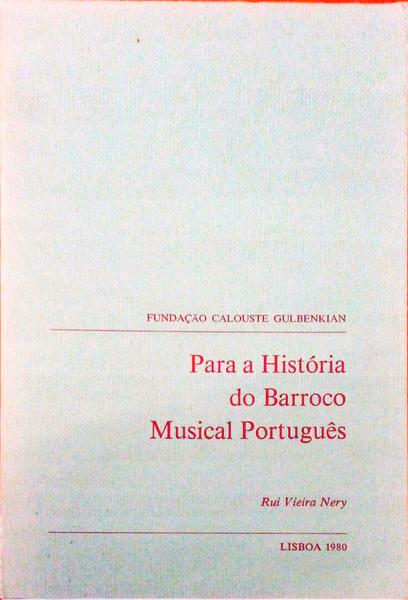 PARA A HISTÃ“RIA DO BARROCO MUSICAL PORTUGUÃŠS.