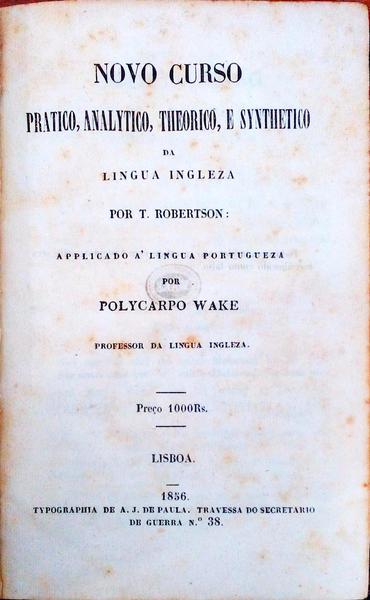 NOVO CURSO PRATICO, ANALYTICO, THEORICO, E SYNTETICO DA LINGUA INGLEZA.