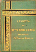 RESPOSTA AO EXMO. SR. MANOEL BENTO DE SOUSA E Ã SUA CRITICA DO ENSINO NO LIVRO O DOUTOR MINERVA.