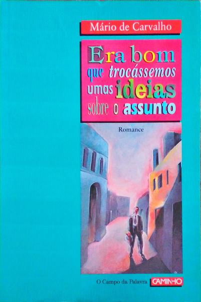 ERA BOM QUE TROCÃSSEMOS UMAS IDEIAS SOBRE O ASSUNTO. [3.Âª EDIÃ‡ÃƒO]