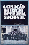 A CRIAÃ‡ÃƒO DA UNIÃƒO OPERÃRIA NACIONAL.