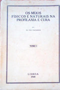 OS MEIOS FÃSICOS E NATURAIS NA PROFILAXIA E CURA.