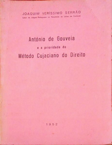 ANTONIO DE GOUVEIA E A PRIORIDADE DO MÃ‰TODO CUJACIANO DE DIREITO.