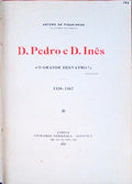 D. PEDRO E D. INÃŠS. [1.Âª ediÃ§Ã£o]