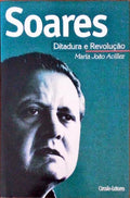 SOARES:  DITADURA E REVOLUÃ‡ÃƒO.