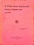 A VIDA DUM APÃ“STOLO: SEBASTIÃƒO DE MAGALHÃƒES DE LIMA, JORNALISTA.