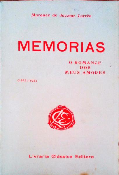 MEMORIAS. O ROMANCE DOS MEUS AMORES (1925-1926).