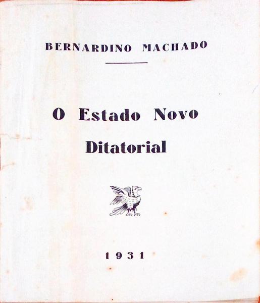 O ESTADO NOVO DITATORIAL.