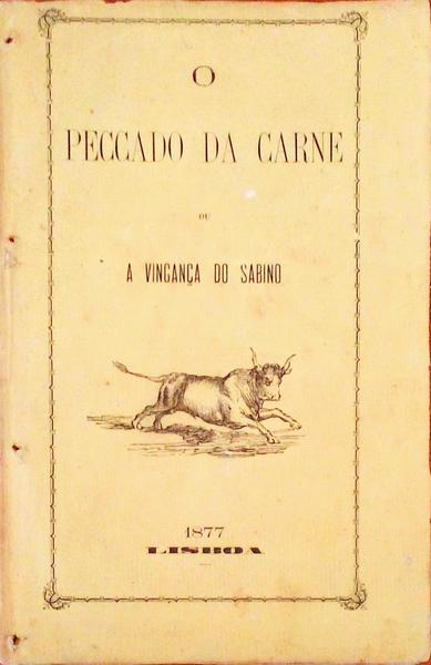 PECCADO (O) DA CARNE OU A VINGANÃ‡A DO SABINO.