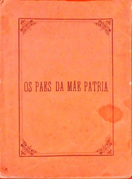 PAES (OS) DA MAE PATRIA.