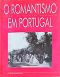 O ROMANTISMO EM PORTUGAL. [2.Âª EDIÃ‡ÃƒO]