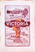 IRRIGATION IN VICTORIA. INFORMATION FOR HOME SEEKERS.