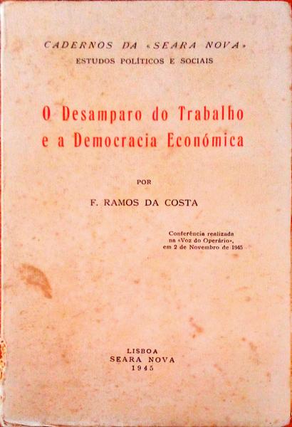 O DESAMPARO DO TRABALHO E A DEMOCRACIA ECONÃ“MICA.