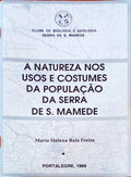 A NATUREZA NOS USOS E COSTUMES DA POPULAÃ‡ÃƒO DA SERRA DE S. MAMEDE - LA NATURE, LES USAGES ET LES HABITUDES DES POPULATIONS DE LA SERRA DE S. MAMEDE.
