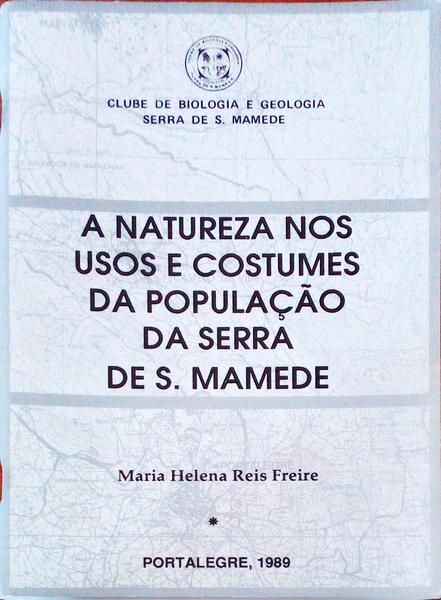 A NATUREZA NOS USOS E COSTUMES DA POPULAÃ‡ÃƒO DA SERRA DE S. MAMEDE - LA NATURE, LES USAGES ET LES HABITUDES DES POPULATIONS DE LA SERRA DE S. MAMEDE.