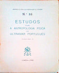 ESTUDOS SOBRE A ANTROPOLOGIA FÃSICA DO ULTRAMAR PORTUGUÃŠS. [Volume 3].
