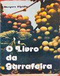 O LIVRO DA GARRAFEIRA. [1.Âª EDIÃ‡ÃƒO]