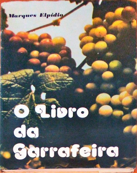O LIVRO DA GARRAFEIRA. [1.ª EDIÇÃO]