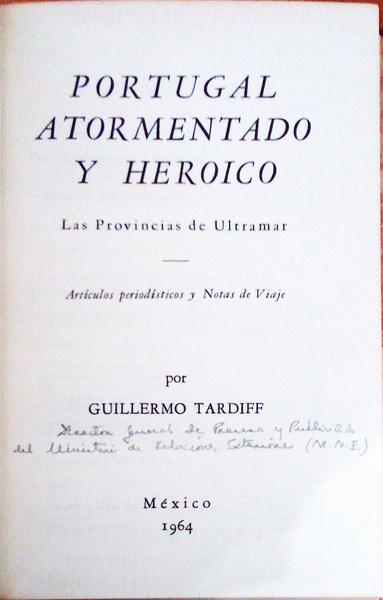 PORTUGAL ATORMENTADO Y HEROICO.