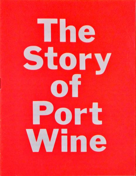THE STORY OF PORT WINE.