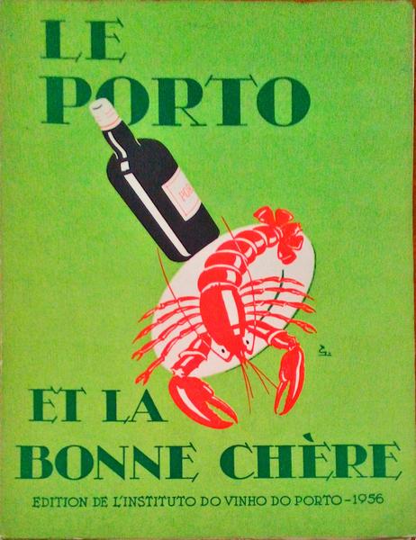 LE PORTO ET LA BONNE CHÃˆRE.