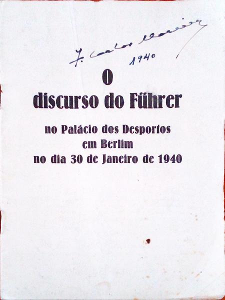 DISCURSO (O) DO FÃœHRER NO PALÃCIO DOS DESPORTOS EM BERLIM NO DIA 30 DE JANEIRO DE 1940.