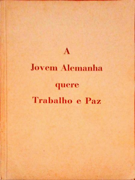 DISCURSOS DO CHANCELER ADOLF HITLER. GUIA DA NOVA ALEMANHA.