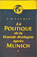 LA POLITIQUE DE LA GRANDE-BRETAGNE APRES MUNICH.