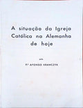 A SITUAÃ‡ÃƒO DA IGREJA CATÃ“LICA NA ALEMANHA DE HOJE.