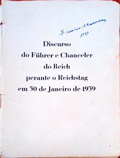 DISCURSO DO FÃœHRER E CHANCELER DO REICH PERANTE O REICHSTAG EM 30 DE JANEIRO DE 1939.