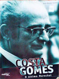 COSTA GOMES, O ÃšLTIMO MARECHAL. [3.Âª EDIÃ‡ÃƒO]