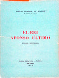 EL-REI AFONSO ÃšLTIMO.
