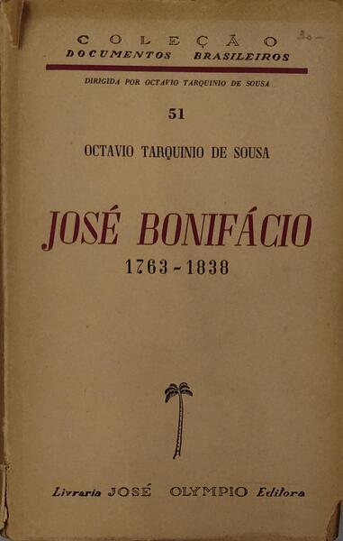 JOSÃ‰ BONIFÃCIO. 1763-1838.