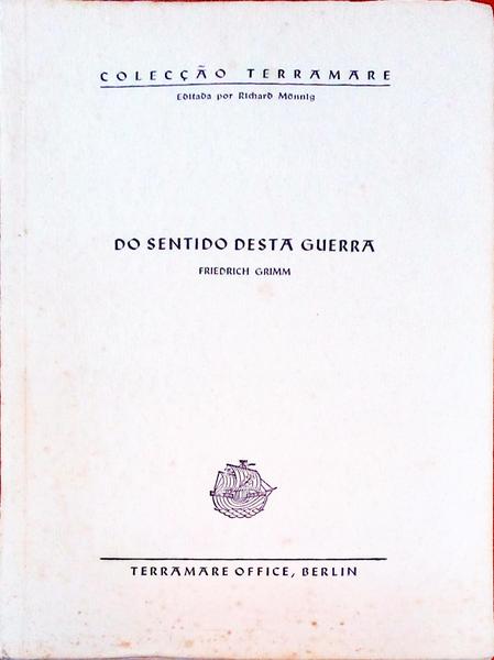 DO SENTIDO DESTA GUERRA.