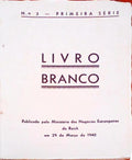 LIVRO BRANCO. Documentos Polacos para a HistÃ³ria dos Antecedentes da Guerra.